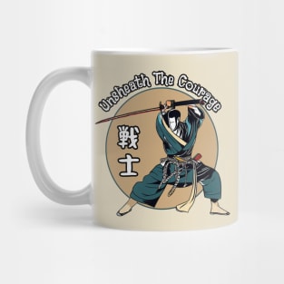 Unsheathe the courage Mug